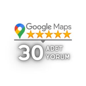 Google Haritalar 30 Yorum Satın Al